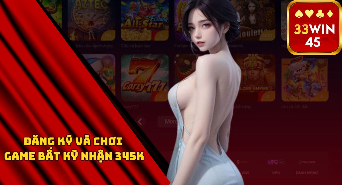 Khuyến Mãi 33Win45 - Vô Vàn Ưu Đãi Hấp Dẫn Cho Game Thủ