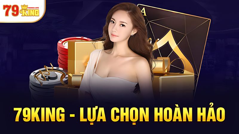 Cổng game 79King4 - Trải Nghiệm Cá Cược Trực Tuyến Hấp Dẫn