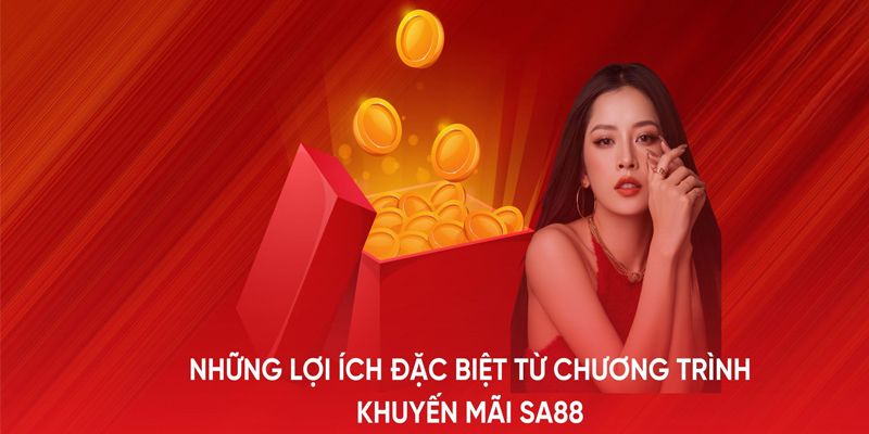 Lợi ích đặc biệt từ chương trình khuyến mãi SA88