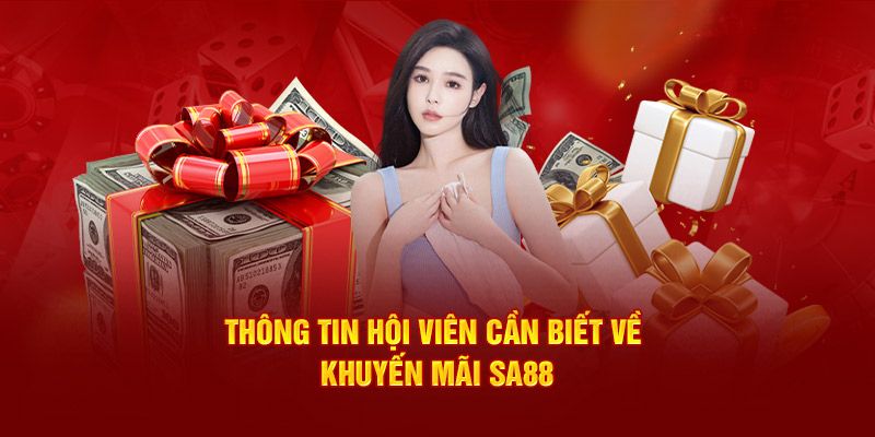 Thông tin cần biết về khuyến mãi SA88